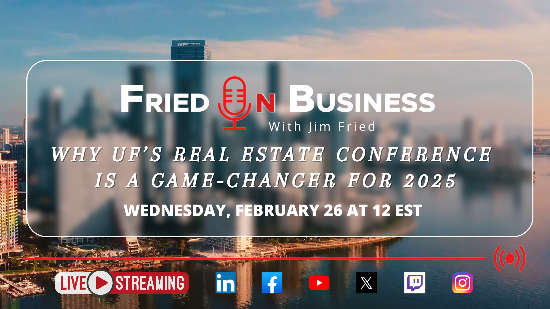 Real Rise 2025 Why UF’s Real Estate Conference is a Game-Changer for 2025 - Fried on ...